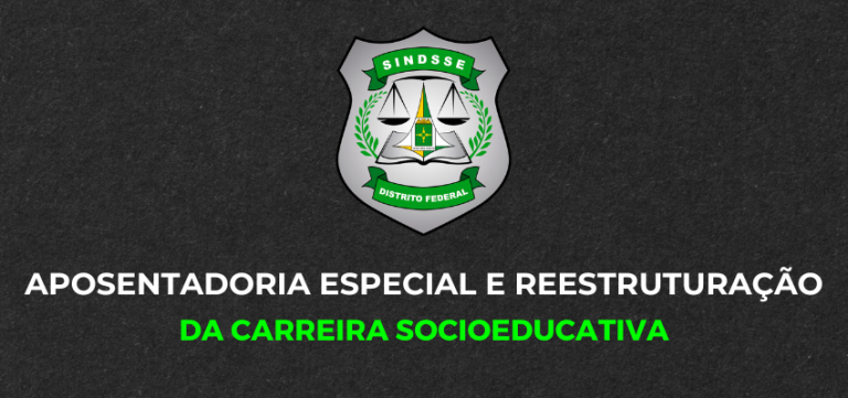 Aposentadoria Especial e Reestruturação da Carreira Socioeducativa