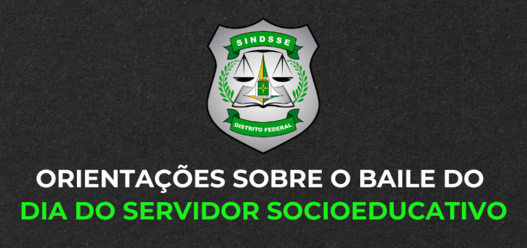 Orientações sobre o Baile do Dia do Servidor Socioeducativo